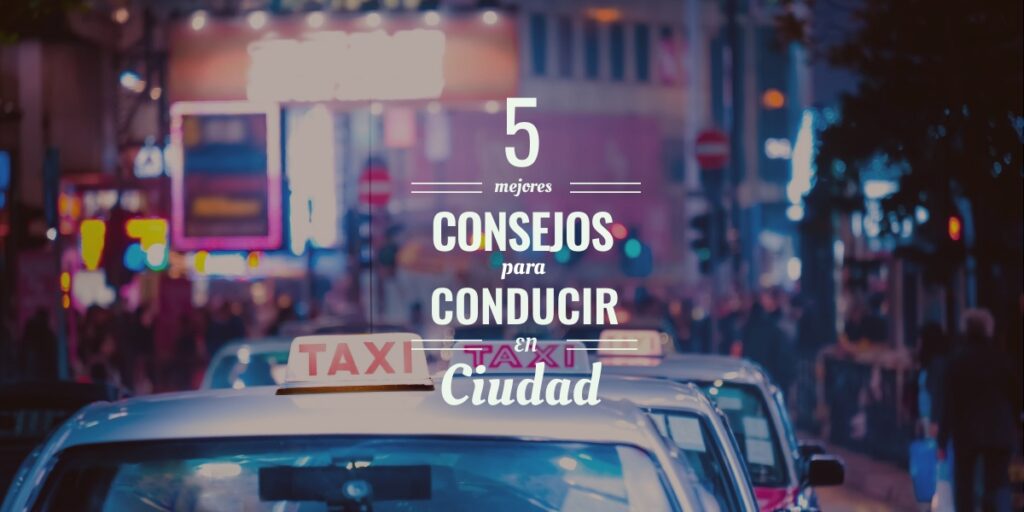 5 consejos para conducir por ciudad